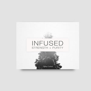 Infused: Strength + Purity